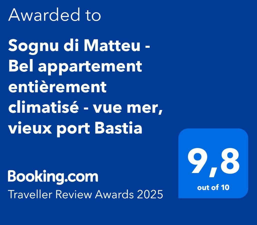 Sognu Di Matteu - Bel Appartement Entierement Climatise - Vue Mer, Vieux Port Bastia Bastia  Exterior foto